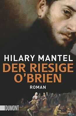 Kartonierter Einband Der riesige O'Brien von Hilary Mantel
