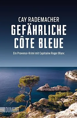 Kartonierter Einband Gefährliche Côte Bleue von Cay Rademacher