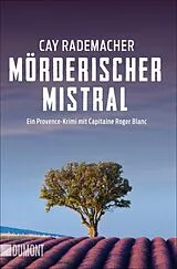 Kartonierter Einband (Kt) Mörderischer Mistral von Cay Rademacher