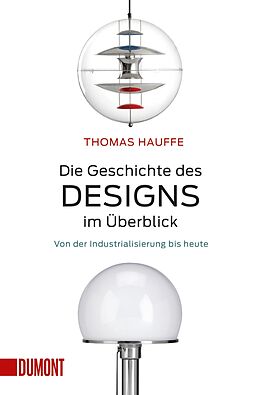 Kartonierter Einband Die Geschichte des Designs im Überblick von Thomas Hauffe