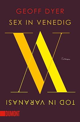 Kartonierter Einband Sex in Venedig, Tod in Varanasi von Geoff Dyer