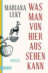Kartonierter Einband Was man von hier aus sehen kann von Mariana Leky