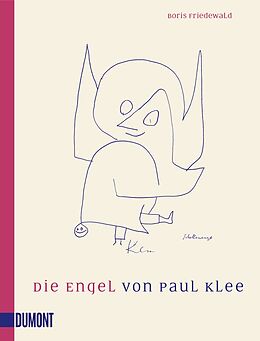 Kartonierter Einband Die Engel von Paul Klee von Boris Friedewald