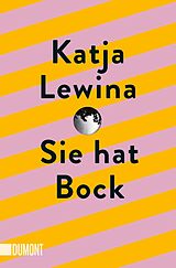 Kartonierter Einband Sie hat Bock von Katja Lewina