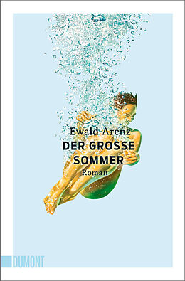 Kartonierter Einband Der große Sommer von Ewald Arenz