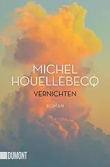 Kartonierter Einband Vernichten von Michel Houellebecq