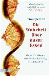 Kartonierter Einband (Kt) Die Wahrheit über unser Essen von Tim Spector
