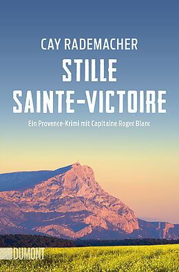 Kartonierter Einband Stille Sainte-Victoire von Cay Rademacher