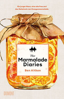 Fester Einband The Marmalade Diaries von Ben Aitken