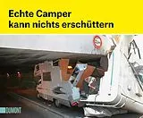 Kartonierter Einband Echte Camper kann nichts erschüttern von 