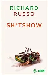 E-Book (epub) Sh*tshow von Richard Russo