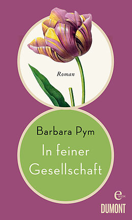 E-Book (epub) In feiner Gesellschaft von Barbara Pym