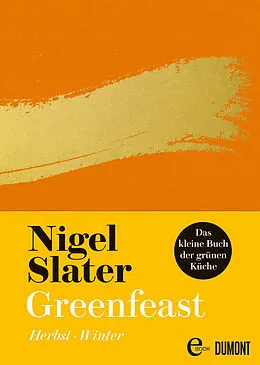 E-Book (epub) Greenfeast: Herbst / Winter von Nigel Slater