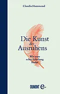 E-Book (epub) Die Kunst des Ausruhens von Claudia Hammond