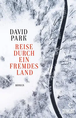 E-Book (epub) Reise durch ein fremdes Land von David Park
