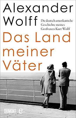 E-Book (epub) Das Land meiner Väter von Alexander Wolff
