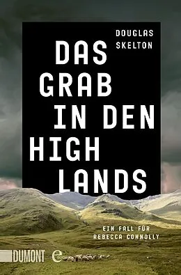 E-Book (epub) Das Grab in den Highlands von Douglas Skelton