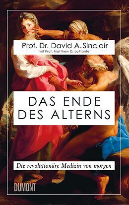Fester Einband Das Ende des Alterns von Prof. Dr. David A. Sinclair, Prof. Matthew D. LaPlante