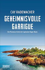 Kartonierter Einband Geheimnisvolle Garrigue von Cay Rademacher