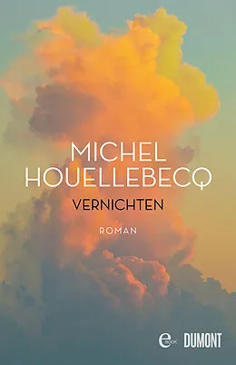 E-Book (epub) Vernichten von Michel Houellebecq