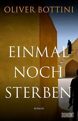 E-Book (epub) Einmal noch sterben von Oliver Bottini