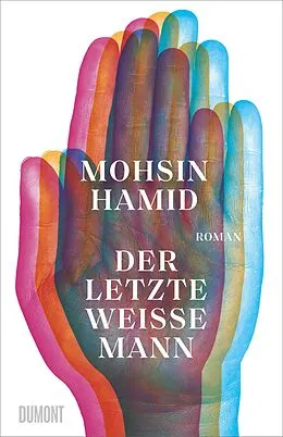 E-Book (epub) Der letzte weiße Mann von Mohsin Hamid
