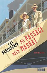 E-Book (epub) Die Passage nach Maskat von Cay Rademacher