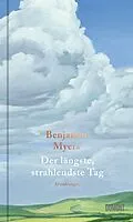 E-Book (epub) Der längste, strahlendste Tag von Benjamin Myers