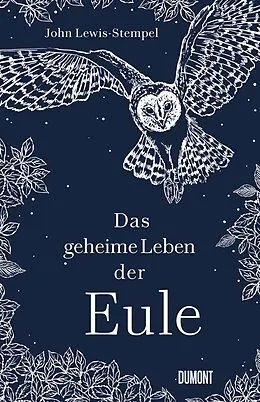 E-Book (epub) Das geheime Leben der Eule von John Lewis-Stempel