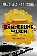 E-Book (epub) Dämmerung. Falsch. von Tiina Nevala, Henrik Karlsson