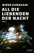 E-Book (epub) All die Liebenden der Nacht von Mieko Kawakami