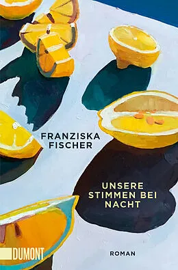 E-Book (epub) Unsere Stimmen bei Nacht von Franziska Fischer