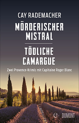 E-Book (epub) Mörderischer Mistral / Tödliche Camargue von Cay Rademacher