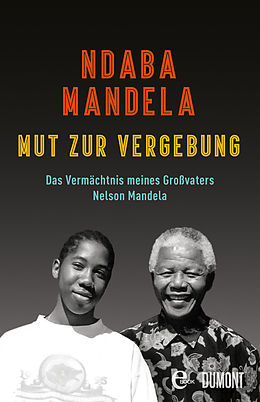 E-Book (epub) Mut zur Vergebung von Ndaba Mandela