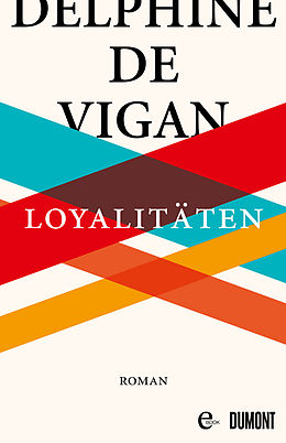 E-Book (epub) Loyalitäten von Delphine Vigan