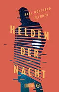 E-Book (epub) Helden der Nacht von Karl Wolfgang Flender
