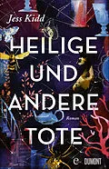 E-Book (epub) Heilige und andere Tote von Jess Kidd