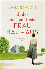 E-Book (epub) Jeder hier nennt mich Frau Bauhaus von Jana Revedin
