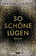 E-Book (epub) So schöne Lügen von Tara Isabella Burton
