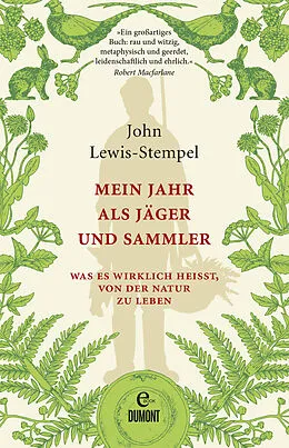 E-Book (epub) Mein Jahr als Jäger und Sammler von John Lewis-Stempel