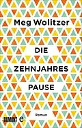 E-Book (epub) Die Zehnjahrespause von Meg Wolitzer