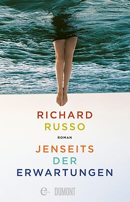 E-Book (epub) Jenseits der Erwartungen von Richard Russo