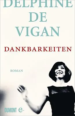 E-Book (epub) Dankbarkeiten von Delphine de Vigan