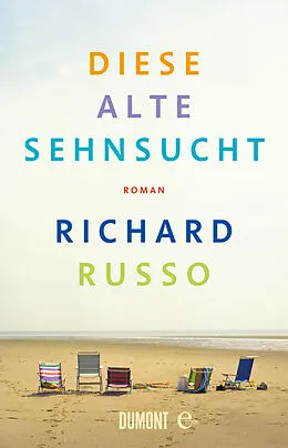 E-Book (epub) Diese alte Sehnsucht von Richard Russo