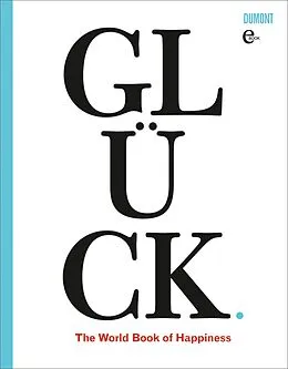 E-Book (epub) Glück. The World Book of Happiness von Leo Bormans