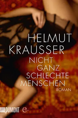 E-Book (epub) Nicht ganz schlechte Menschen von Helmut Krausser