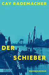 E-Book (epub) Der Schieber von Cay Rademacher