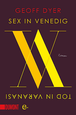 E-Book (epub) Sex in Venedig, Tod in Varanasi von Geoff Dyer