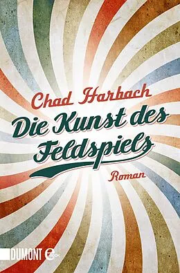 E-Book (epub) Die Kunst des Feldspiels von Chad Harbach