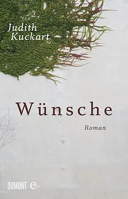 E-Book (epub) Wünsche von Judith Kuckart
